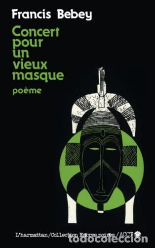 B&uuml;cher: Concert Pour Un Vieux Masque: Poeme - Bebey, Francis