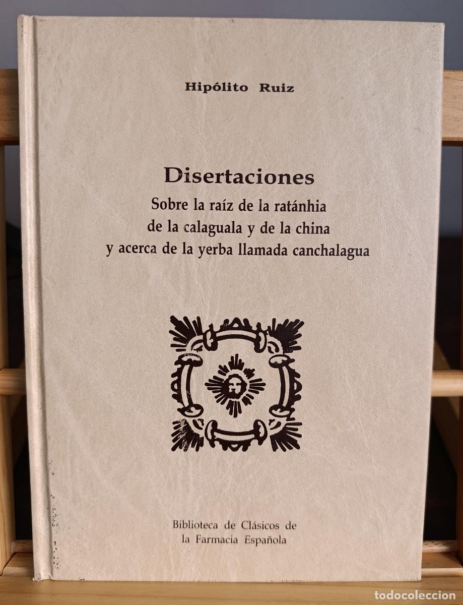 Livros em segunda m&atilde;o: FASCIMIL 1796 HIPOLITO RUIZ DISERTACIONES SOBRE LA RAIZ DE RATANHIA DE LA CALAGUALA Y DE LA CHINA Y