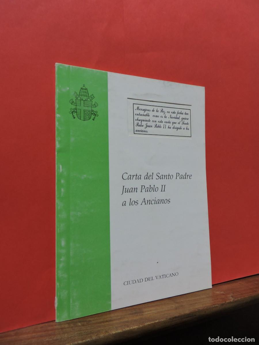 Libros: Cartas del Santo Padre Juan Pablo II a los Anciano. Ciudad del Vaticano, 1999