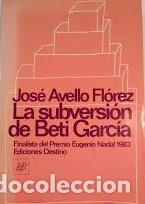 B&uuml;cher: La Subversi&oacute;n de Beti Garc&iacute;a. Finalista del Premio Eugenio Nadal 1983.