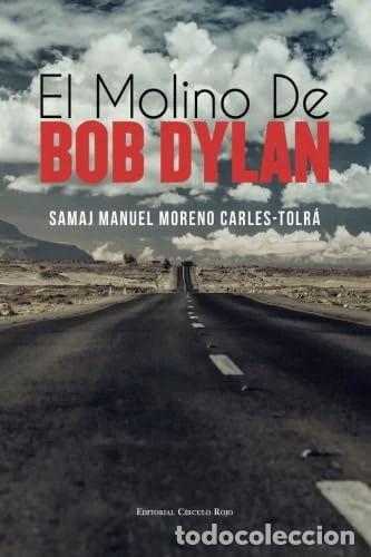 Libros: El molino de Bob Dylan- 9788490768266