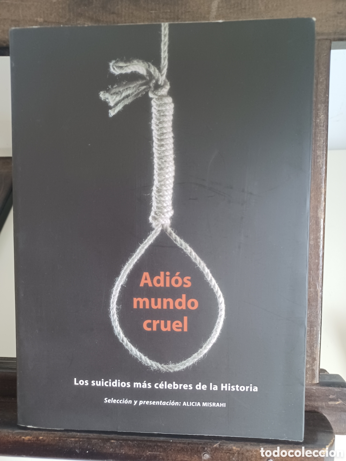 books: Adi&oacute;s mundo cruel. Los suicidios m&aacute;s c&eacute;lebres de la historia/ Alicia Misrahi/ Oc&eacute;ano, 2003