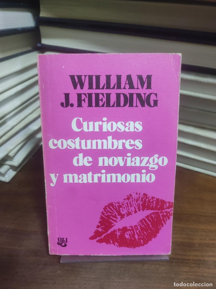 Libros: Curiosas costumbres de noviazgo... William J. Fielding - Foto 1