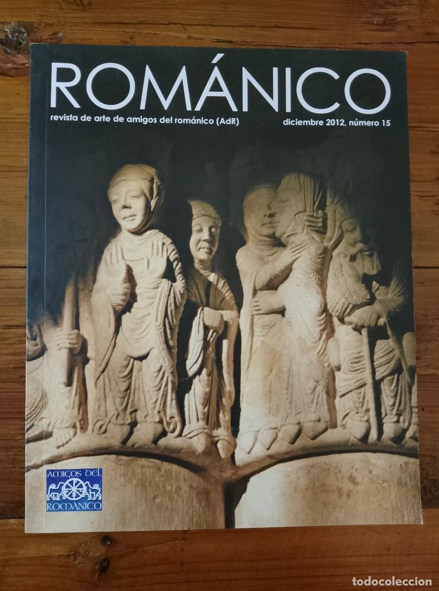 Libros: vvaa - ROMANICO. Revista de Arte de Amigos del Rom&aacute;nico. Diciembre 2012. n&uacute;mero 15