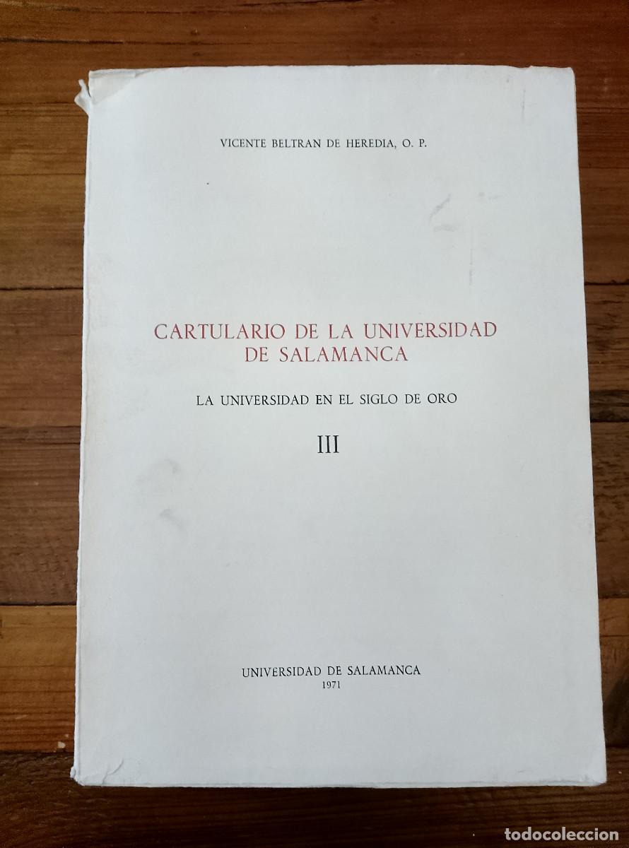 Livres: Vicente Beltr&aacute;n de Heredia - CARTULARIO DE LA UNIVERSIDAD DE SALAMANCA La Universidad en El Siglo De