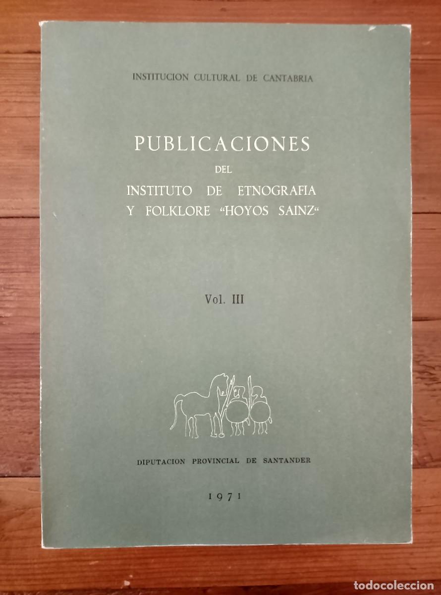 Libros: vvaa - PUBLICACIONES DEL INSTITUTO DE ETNOGRAF&Iacute;A Y FOLKLORE HOYOS SAINZ. Vol. III. 1971