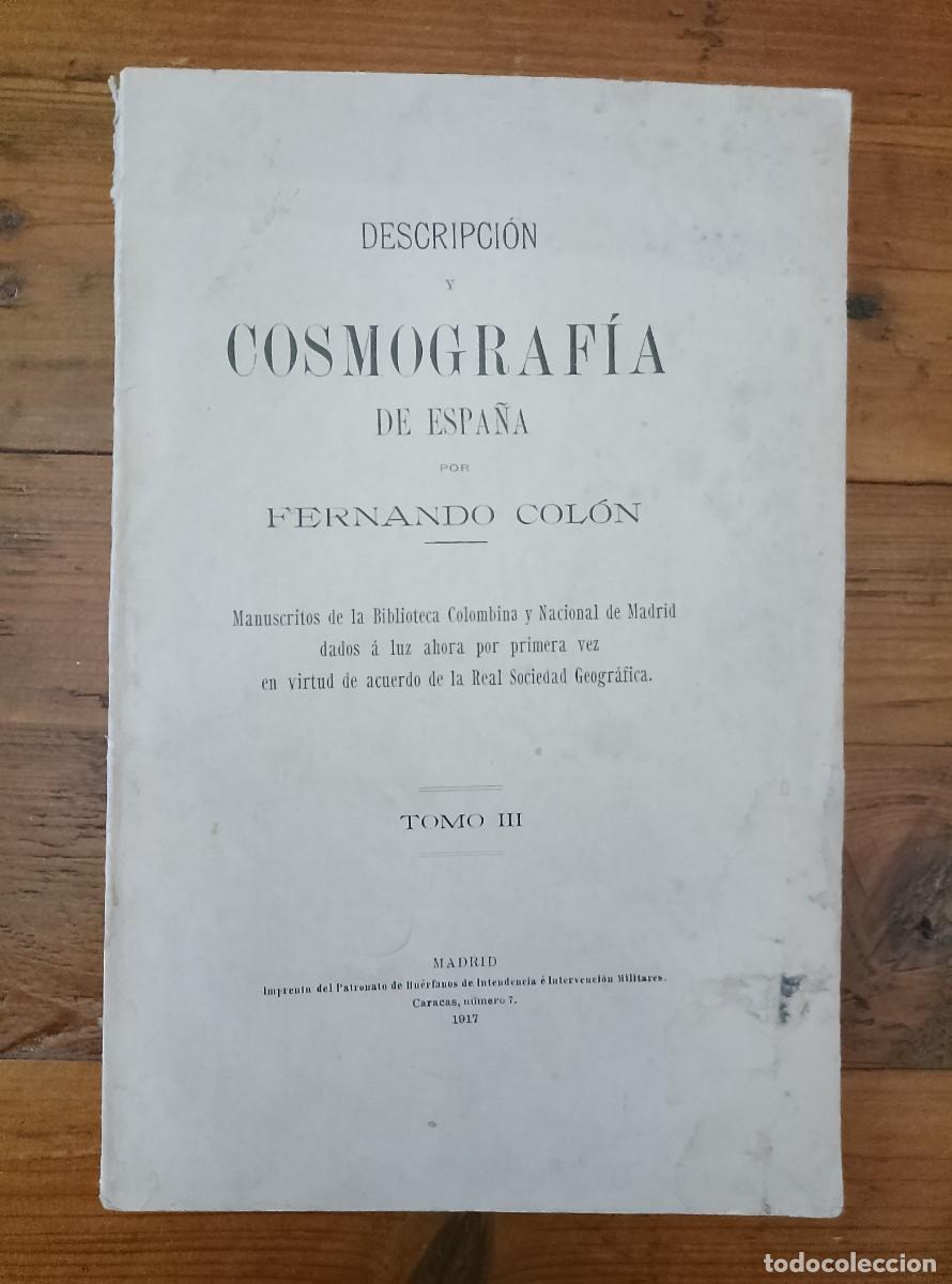 Libros: Fernando Col&oacute;n - DESCRIPCI&Oacute;N Y COSMOGRAF&Iacute;A DE ESPA&Ntilde;A. Manuscritos de la Biblioteca Colombina y Nacio