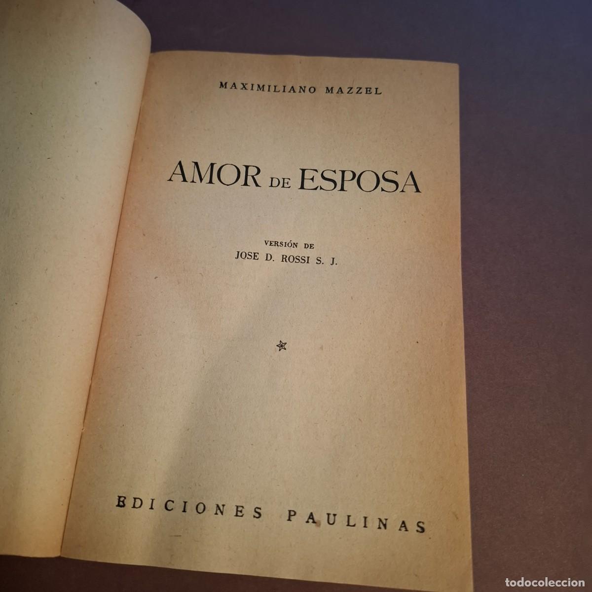 Libros: Amor de esposa - Maximiliano Mazzel - 1955 - Foto 2