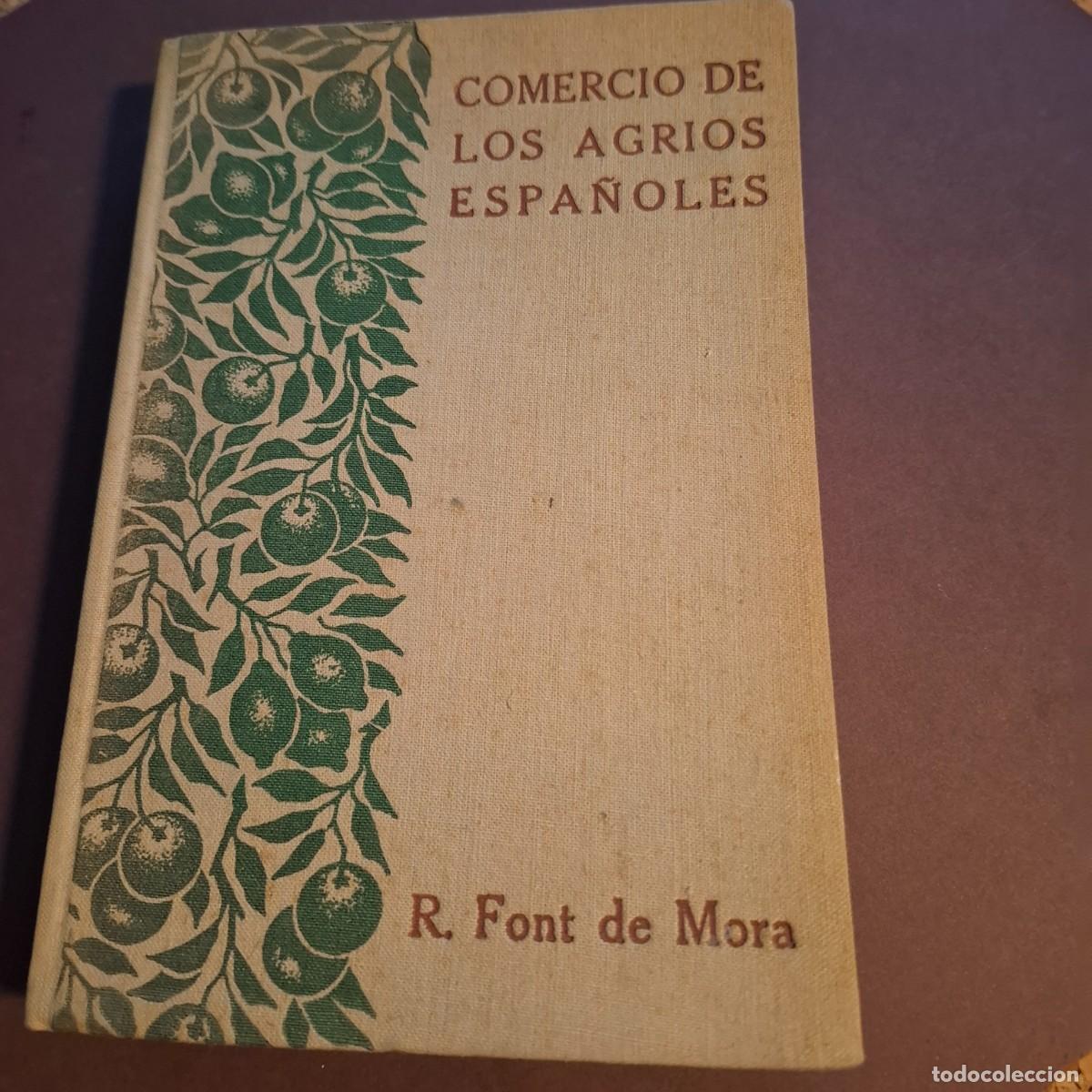 Libros: Comercio de los agrios espa&ntilde;oles - Rafael Font de Mora - 1938