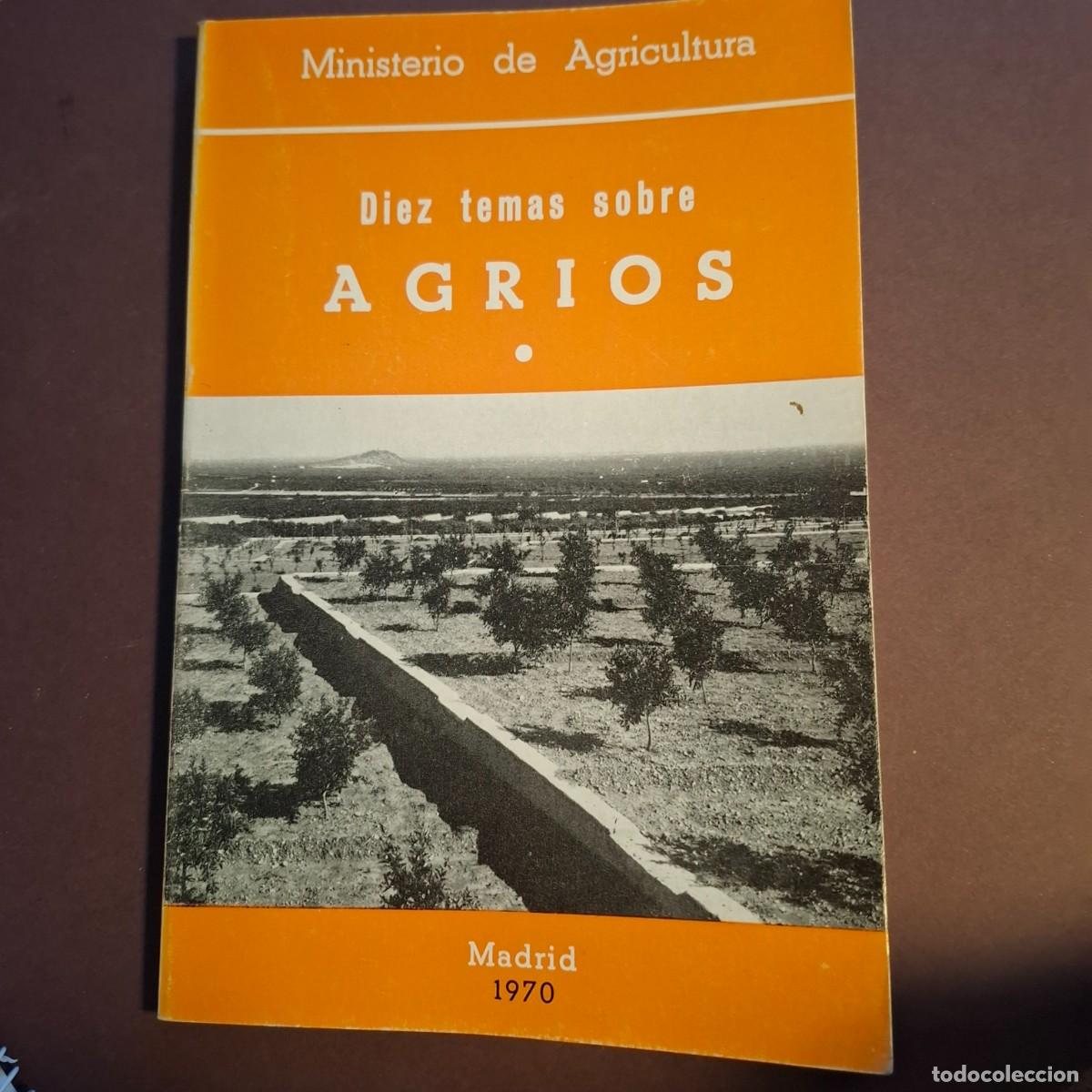 Livres: Diez temas sobre agrios - Ministerio de agricultura - 1970