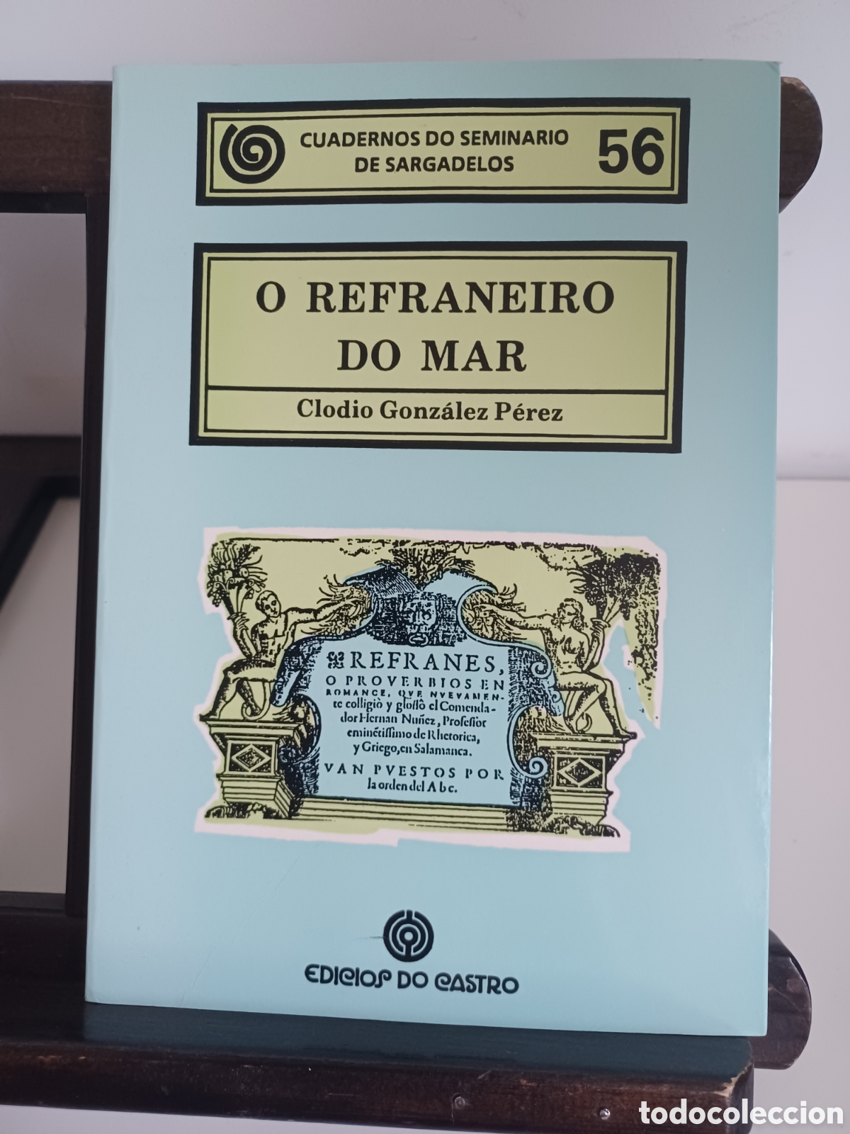 B&uuml;cher: (GALEGO) O refraneiro do mar/ Clodio Gonz&aacute;lez P&eacute;rez/ Do Castro, 1993