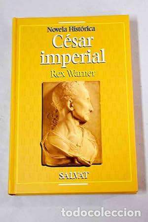 Libros: C&eacute;sar imperial - WARNER, Rex - Foto 1
