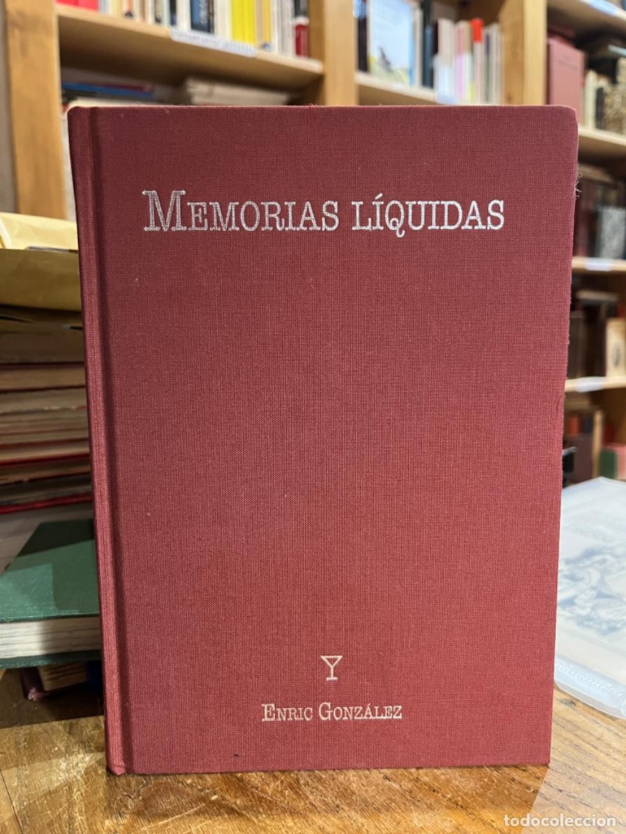 Libri di seconda mano: Memorias l&iacute;quidas - Enric Gonz&aacute;lez