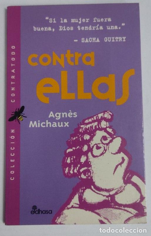 Libros: Contra Ellas - Agnes Michaux - Foto 1