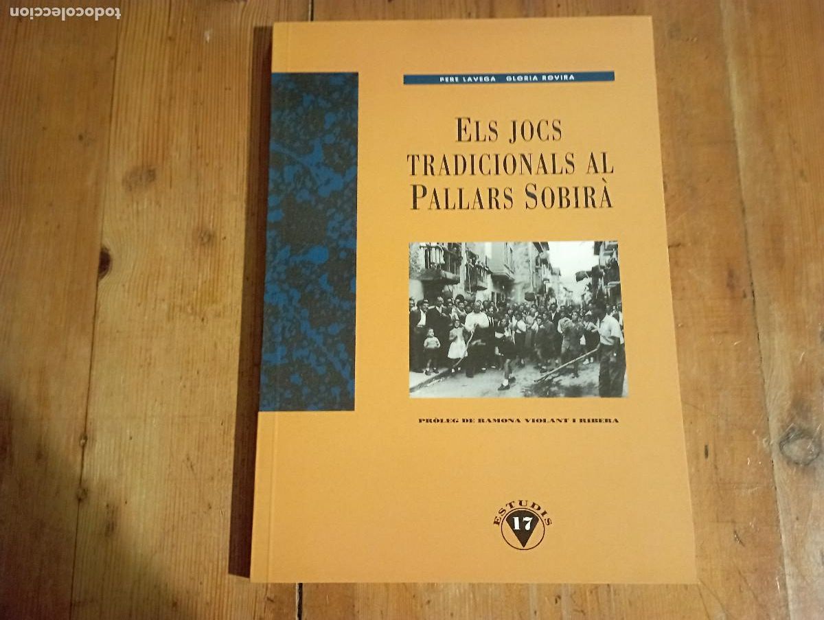 Libri di seconda mano: Els jocs tradicionals al Pallars Sobir&agrave; Pere Lavega, Gloria Rovira ESTUDIS 17 - JO3