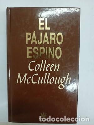 B&uuml;cher: El p&aacute;jaro espino - Colleen Mccullough