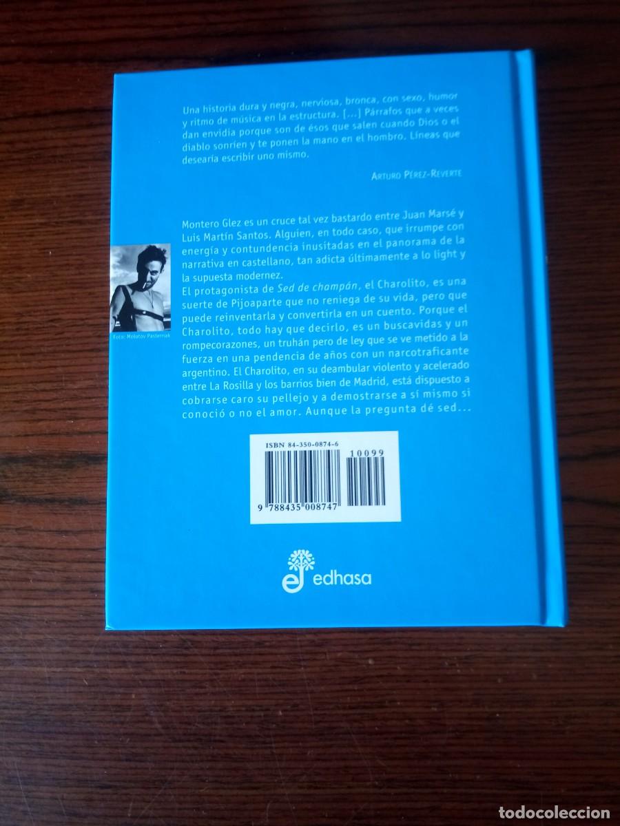 Libros: &rdquo;Sed de champ&aacute;n&rdquo;, Montero Glez - Foto 2
