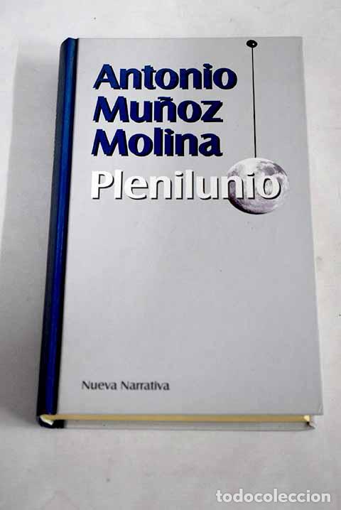Libros: Plenilunio: Mu&ntilde;oz Molina, Antonio.- Mu&ntilde;oz Molina, Antonio