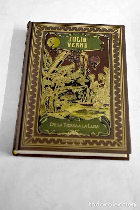 Libros: De la tierra a la luna.- Verne, Julio