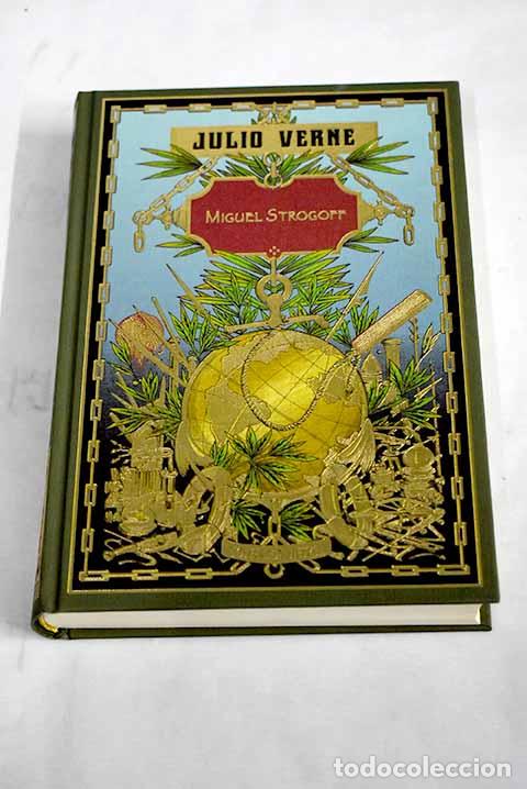 Libros: Miguel Strogoff: Mosc&uacute;-Irkutsk.- Verne, Julio