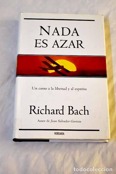 Libros: Nada es azar: Bach, Richard.- Bach, Richard