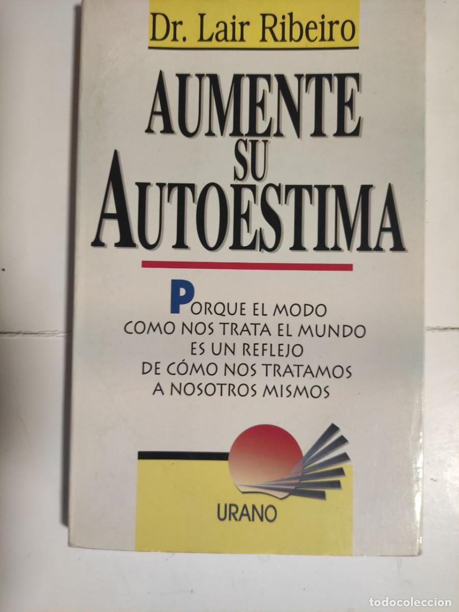 Libros: Aumente su autoestima - Dr Lair Ribeiro, con dedicatoria autor - Foto 1