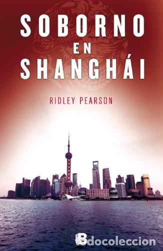 Libros: SOBORNO EN SHANGH&Aacute;I - Pearson, Ridley - Foto 1
