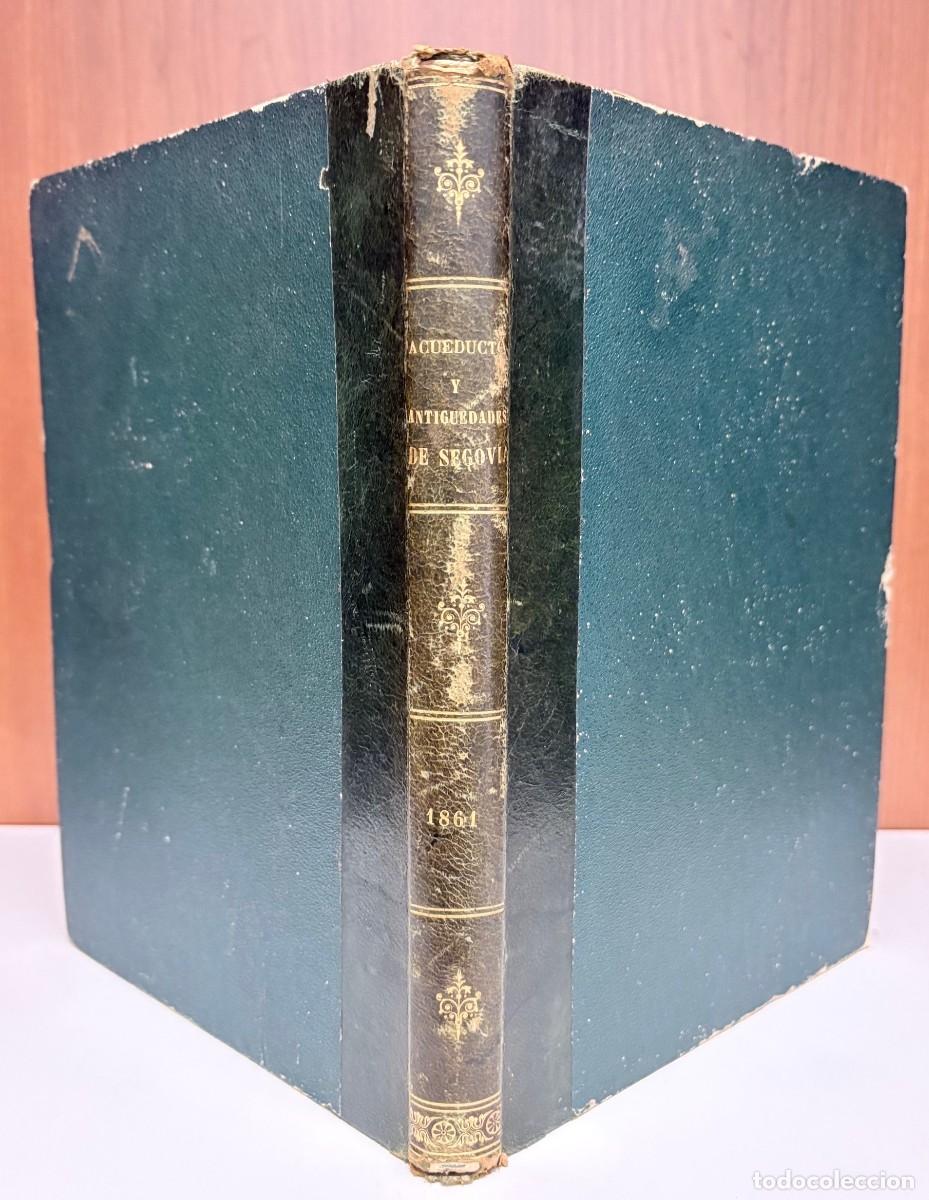 Libros: El acueducto y otras antig&uuml;edades de Segovia - G&oacute;mez de Somorrostro, Andr&eacute;s
