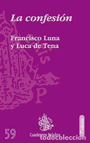 Libros: La Confesion - Francisco Luna y Luca de Tena - Foto 1