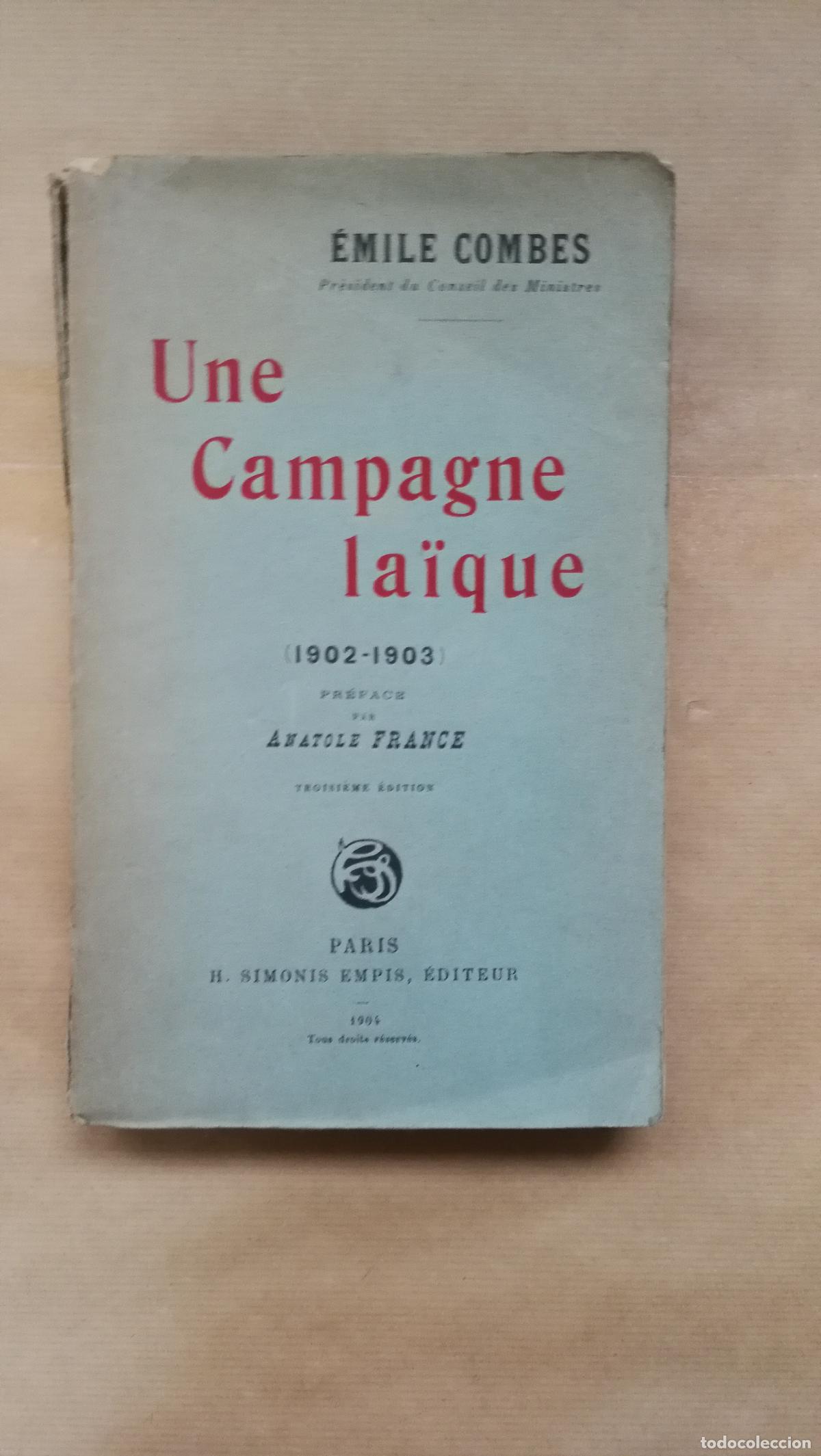 Libri di seconda mano: Une campagne la&iuml;que (1902-1903). Pr&eacute;face par Anatole France. 3e &eacute;dition. - COMBES (Emile)