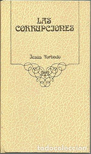 Libros: Las corrupciones - Jes&uacute;s Torbado - Foto 1