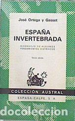 Libros: Espa&ntilde;a invertebrada - Ortega y Gasset, Jos&eacute;