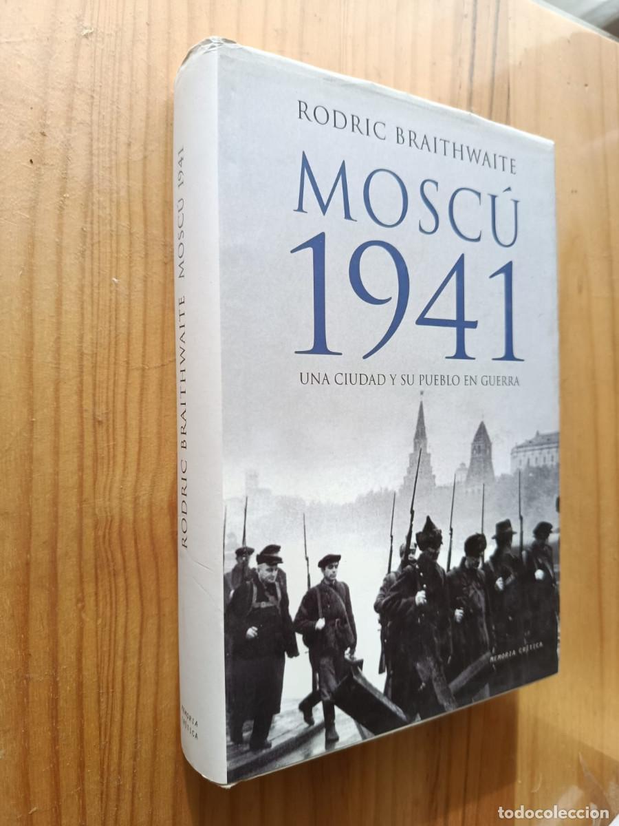 B&uuml;cher: MOSCU 1941 Una ciudad y su pueblo en guerra - Rodric Braithwaite