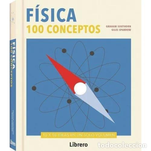 B&uuml;cher: F&Iacute;SICA. 100 CONCEPTOS - SOUTHORN, GRAHAM Y SPARROW, GILES