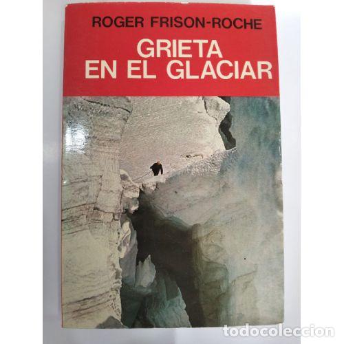 Libros: GRIETA EN EL GLACIAR - FRISON - ROCHE, ROGER - Foto 1