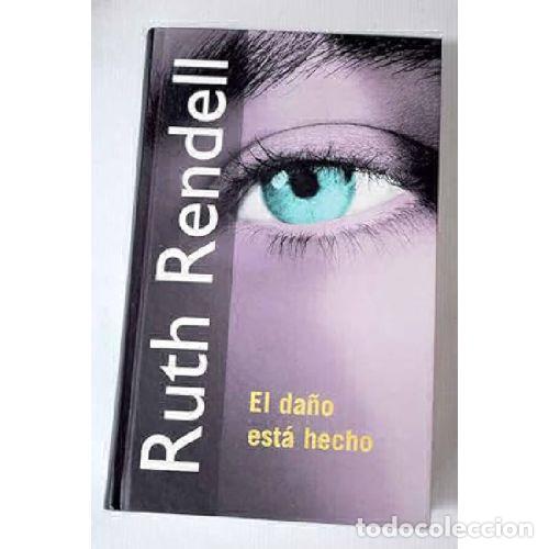 Libros: EL DA&Ntilde;O EST&Aacute; HECHO - RENDELL, RUTH - Foto 1