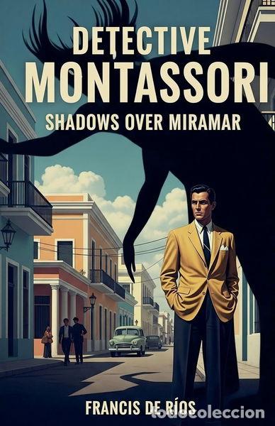 books: Detective Montessori, Shadows Over Miramar- 9798231829644