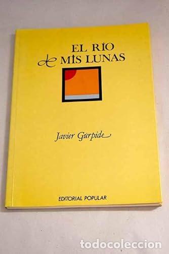 Libros: El r&iacute;o de mis lunas - Javier Gurpide - Foto 1