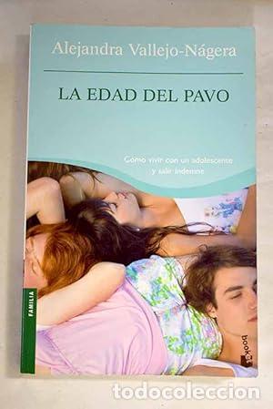 Libros: La Edad del Pavo - Alejandra Vallejo-Nagera - Foto 1