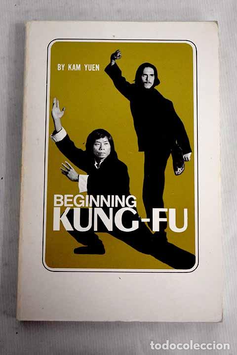 Libros: Beginnig kung-fu: Yuen, Kam.- Yuen, Kam