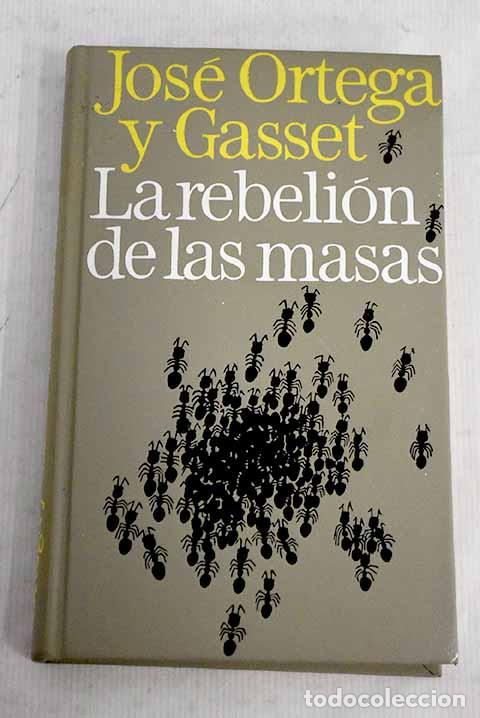Libros: La rebeli&oacute;n de las masas.- Ortega y Gasset, Jos&eacute;