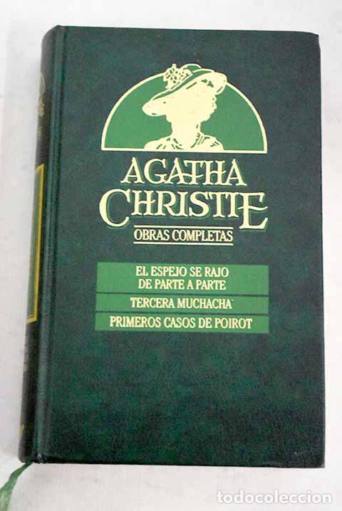 Libros: El espejo se raj&oacute; de parte a parte ; Tercera muchacha ; Primeros casos de Poirot.- Christie, Agatha