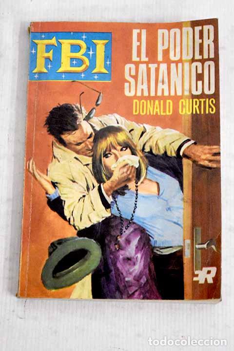 Libros: El poder sat&aacute;nico: Curtis, Donald.- Curtis, Donald - Foto 1