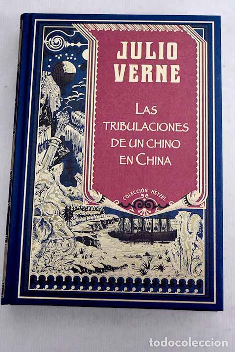 Libros: Las tribulaciones de un chino en China ; Ayer y ma&ntilde;ana.- Verne, Julio