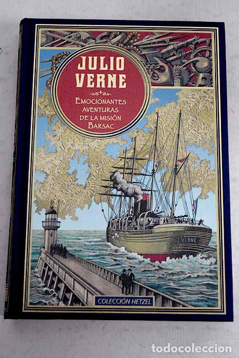 Libros: Emocionantes aventuras de la misi&oacute;n Barsac.- Verne, Julio