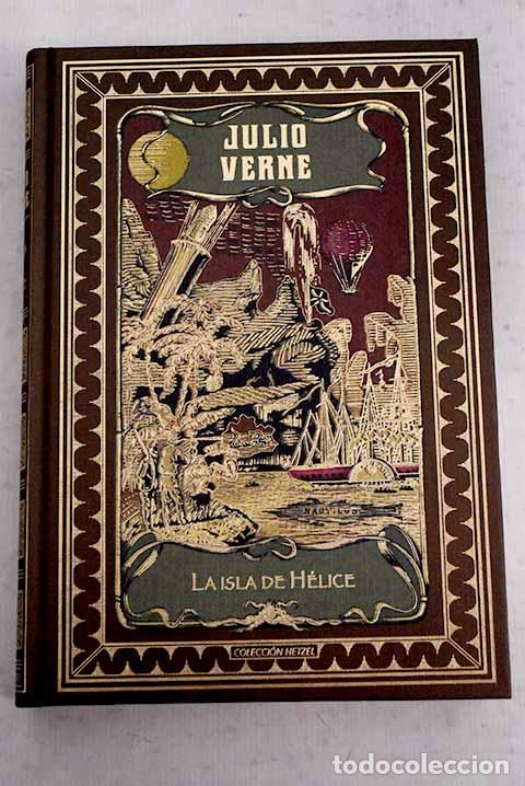 Libros: La isla de H&eacute;lice: Verne, Julio.- Verne, Julio