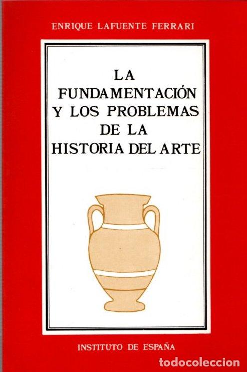 Libros: Fundamentaci&oacute;n y los problemas de la Historia del Arte - Lafuente Ferrari, Enrique
