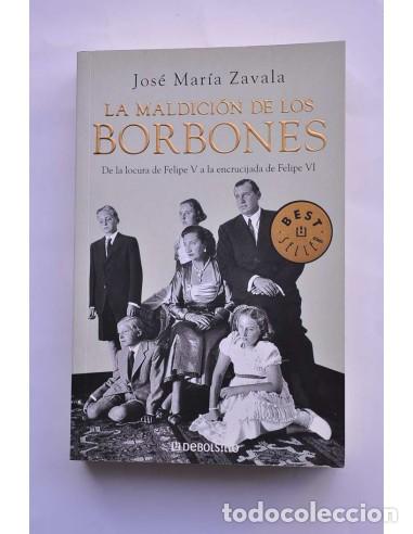 Libros: La maldici&oacute;n de los Borbones - ZAVALA, Jos&eacute; Mar&iacute;a - Foto 1