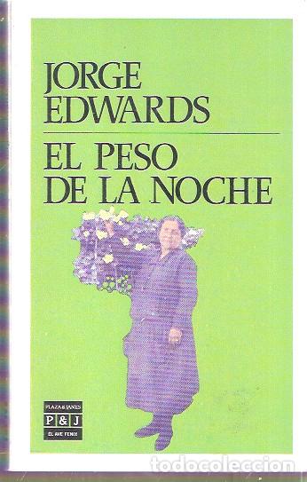 Libros: El peso de la noche - Jorge Edwards - Foto 2