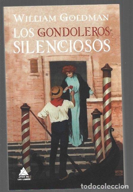 Libros: GONDOLEROS SILENCIOSOS - LOS - GOLDMAN, WILLIAM - Foto 1